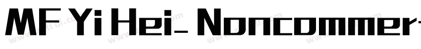 MF Yi Hei_ Noncommer字体转换 MF Yi Hei_ Noncommer字体转换